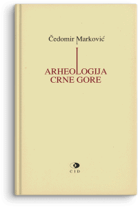 Čedomir Marković: Arheologija Crne Gore