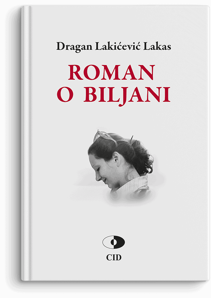 Dragan Lakićević Lakas: Roman o Biljani
